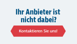 Ihr Anbieter ist nicht dabei? Kontaktieren Sie uns.